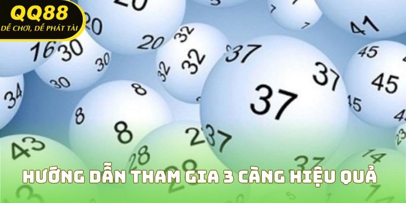 Hướng dẫn tham gia 3 càng hiệu quả
